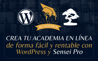 Crea tu academia en línea de forma fácil y rentable con WordPress y Sensei Pro